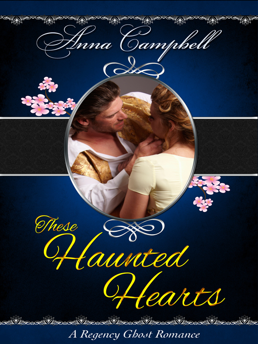 Title details for These Haunted Hearts by Anna Campbell - Available